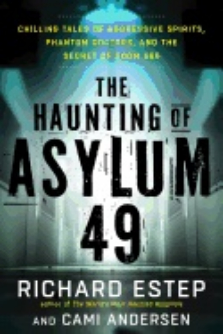 Picture of Haunting of asylum 49 - chilling tales of agressive spirits, phantom doctor