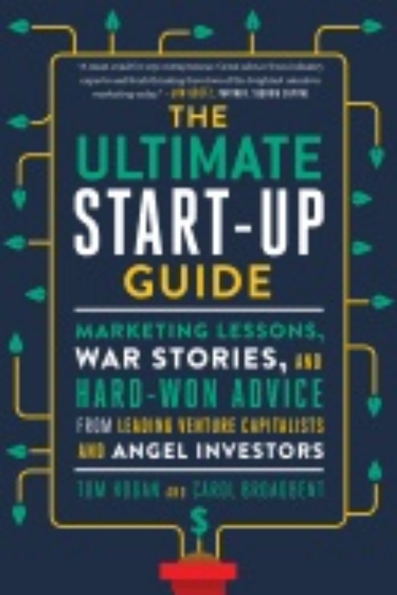 Picture of Ultimate startup guide - marketing lessons, war stories, and hard-won advic