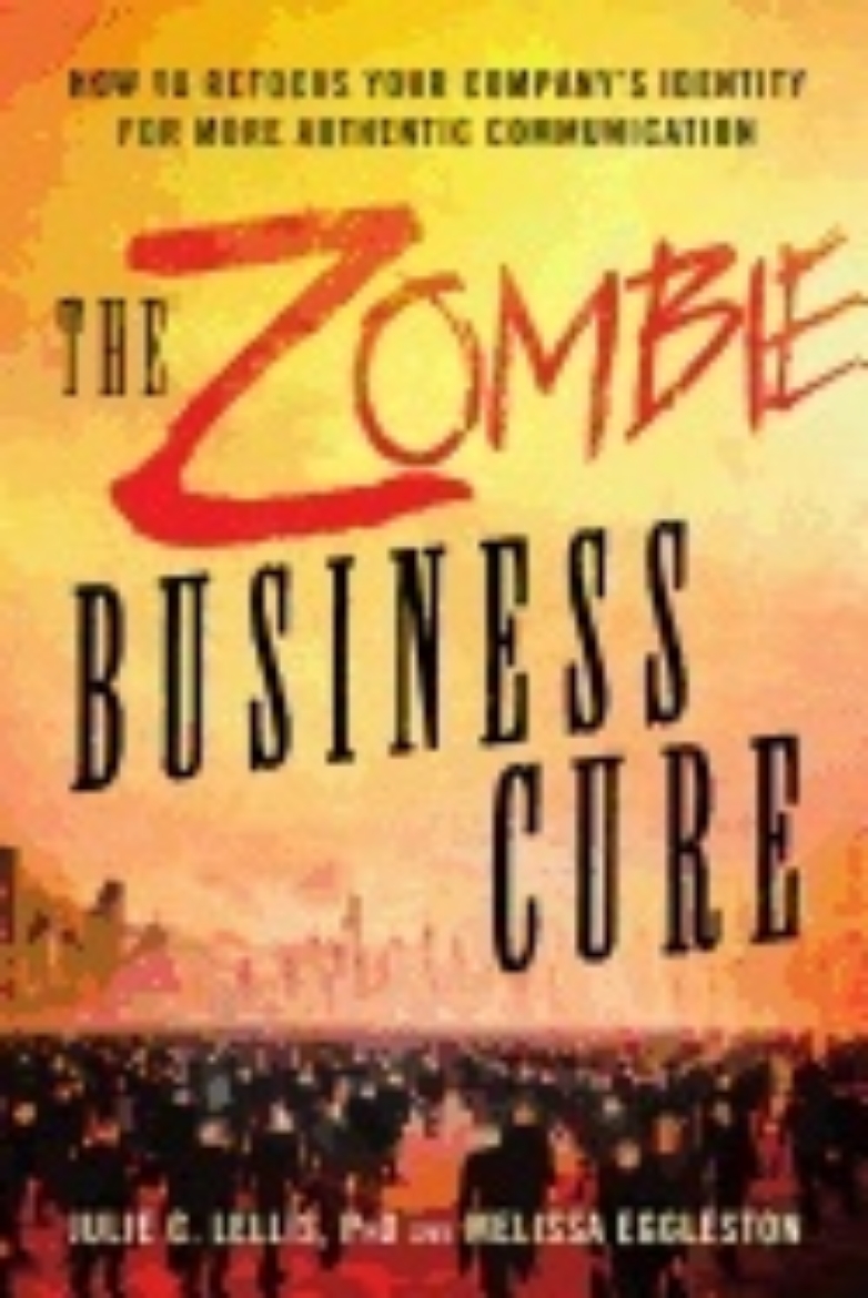 Picture of Zombie business cure - how to refocus your companys identity for more authe