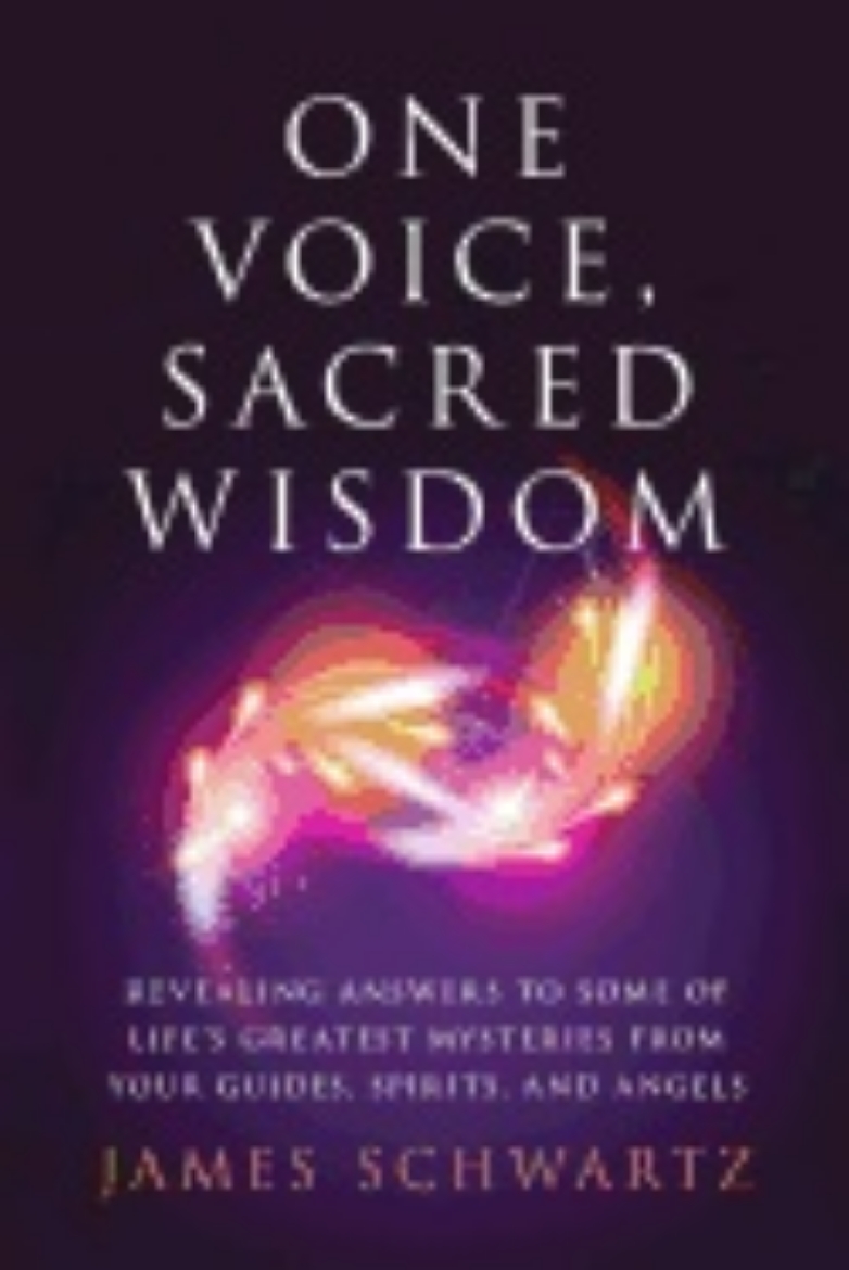 Picture of One Voice, Sacred Wisdom : Revealing Answers to Some of Life’s Greatest Mysteries from Your Guides, Spirits and Angels