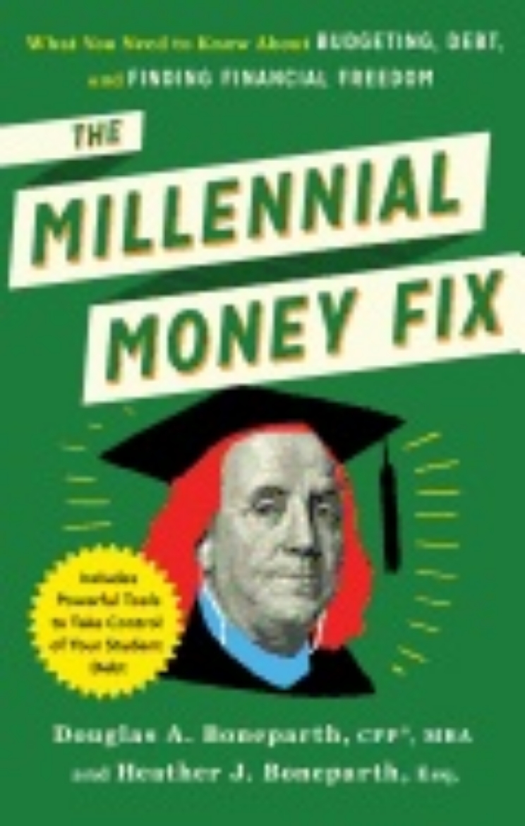 Picture of Millenial Money Fix : What You Need to Know About Budgeting, Debt, and Finding Financial Freedom