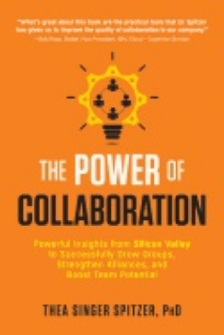 Picture of Power Of Collaboration : Powerful Insights from Silicon Valley to Successfully Grow Groups, Strengthen Alliances, and Boost Team Potential