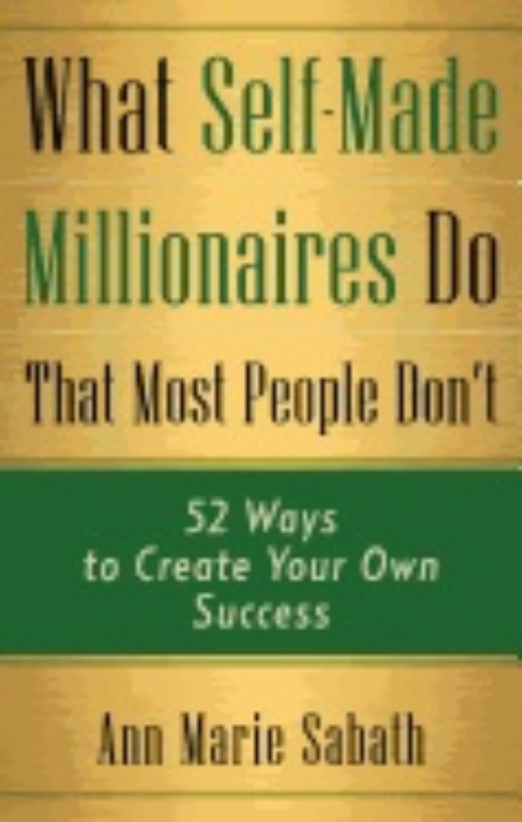 Picture of What self-made millionaires do that most people dont - 52 ways to create yo