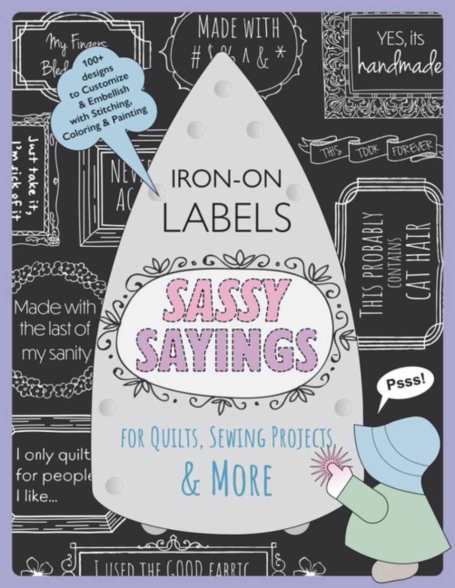 Picture of Sassy Sayings Iron-on Labels for Quilts, Sewing Projects  More