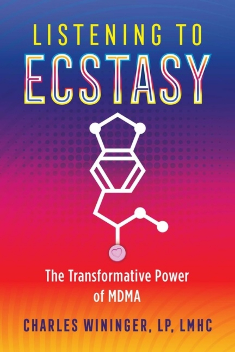 Picture of Listening To Ecstasy : The Transformative Power of MDMA