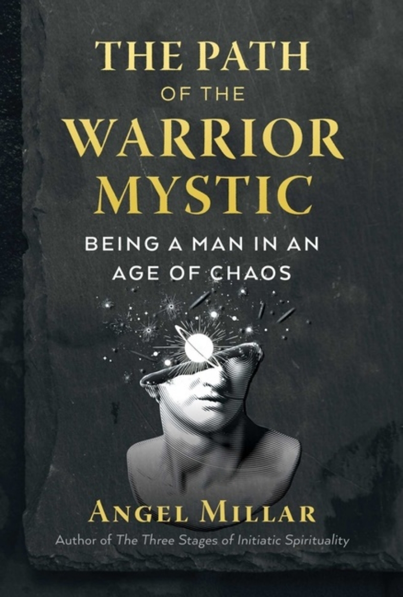 Picture of Path Of The Warrior Mystic : Being a Man in an Age of Chaos