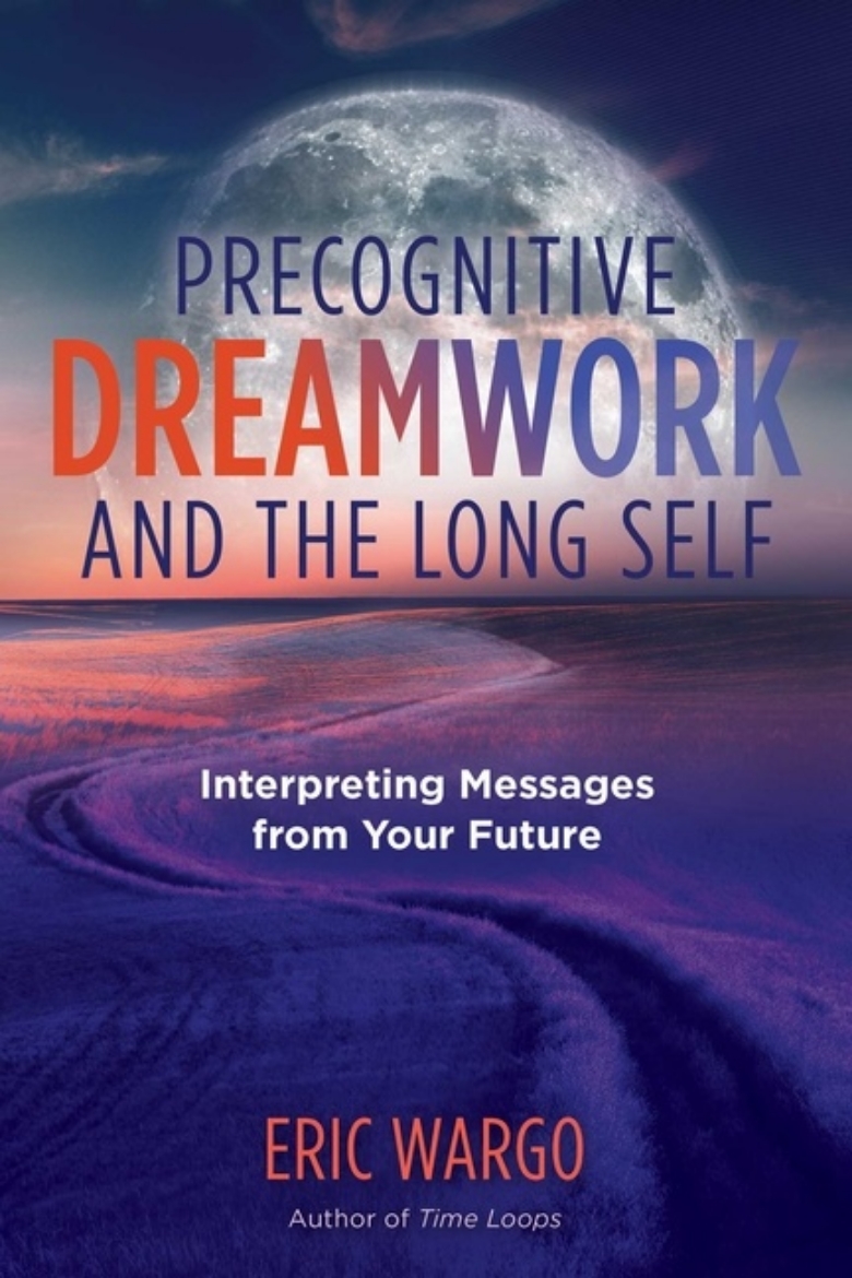 Picture of Precognitive Dreamwork And The Long Self