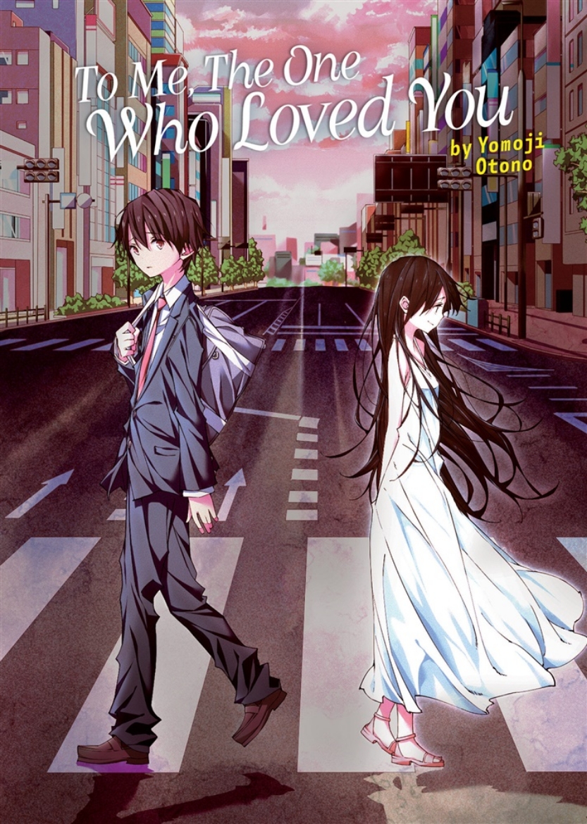 Picture of To Me, The One Who Loved You (Light Novel)