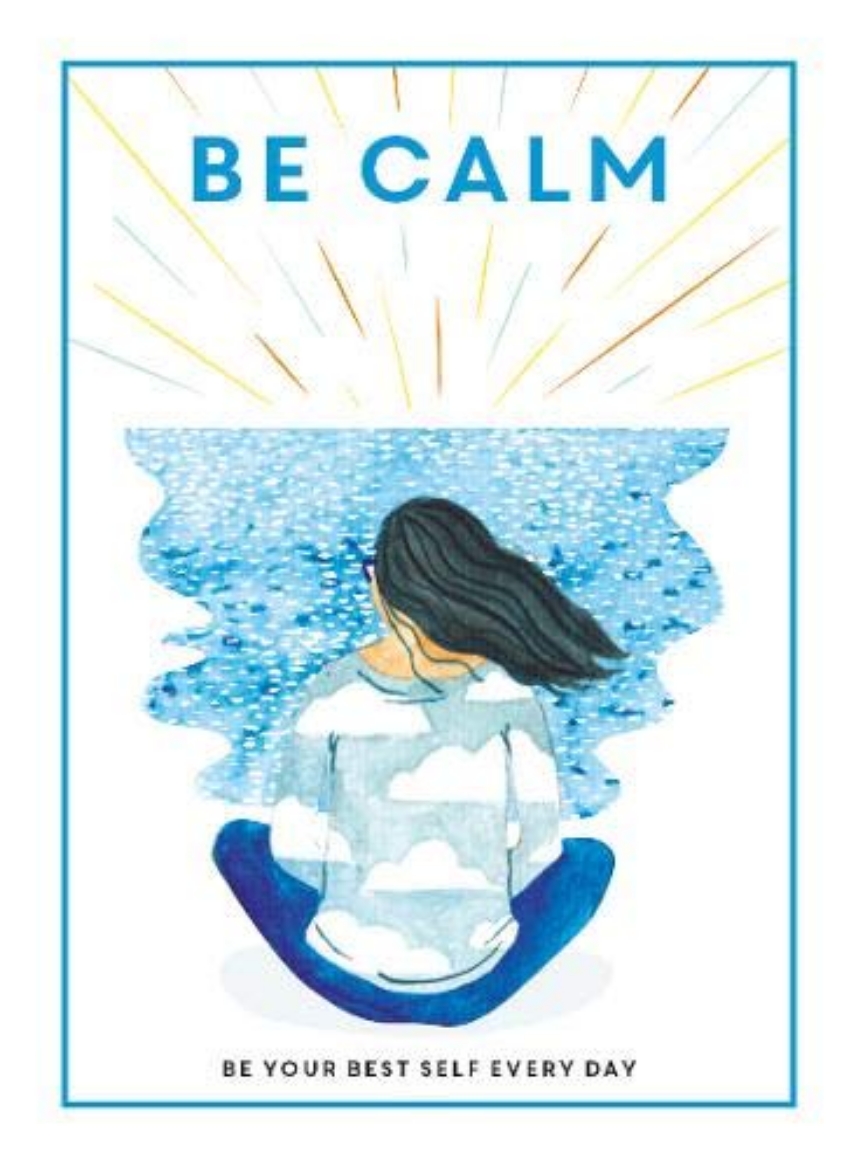 Picture of Be Calm: Be Your Best Self Every Day (Be You)