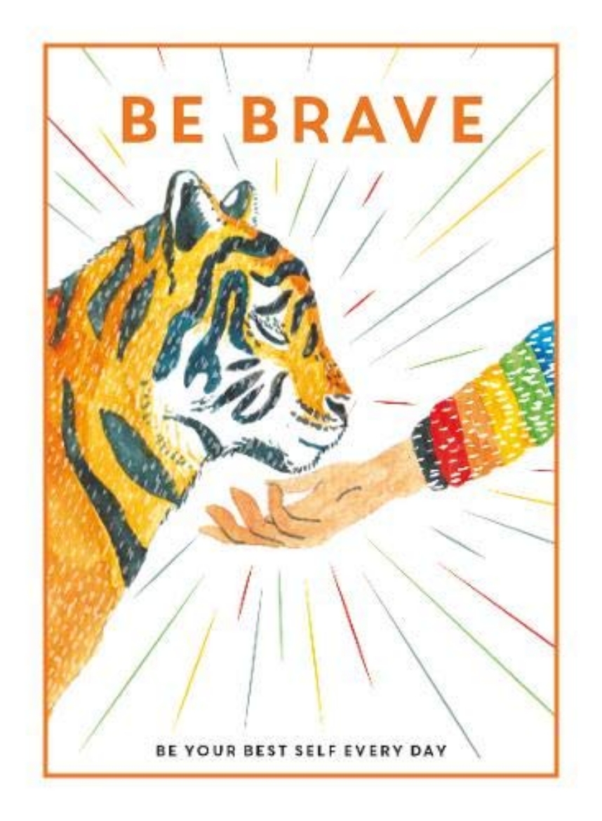 Picture of Be Brave: Be Your Best Self Every Day (Be You)