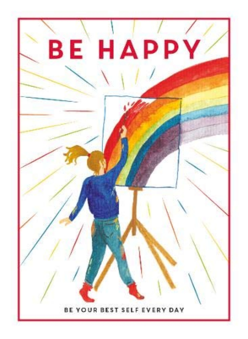 Picture of Be Happy: Be Your Best Self Every Day ( Be You)