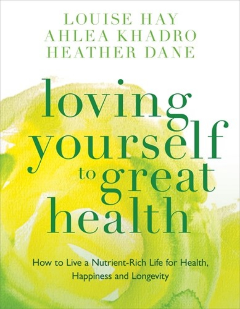 Picture of Loving yourself to great health - how to live a nutrient-rich life for heal