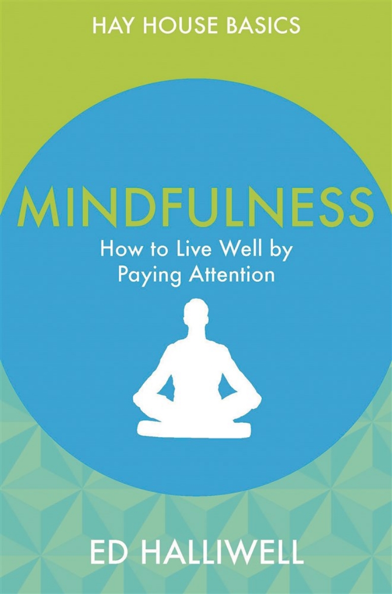 Picture of Mindfulness - how to live well by paying attention