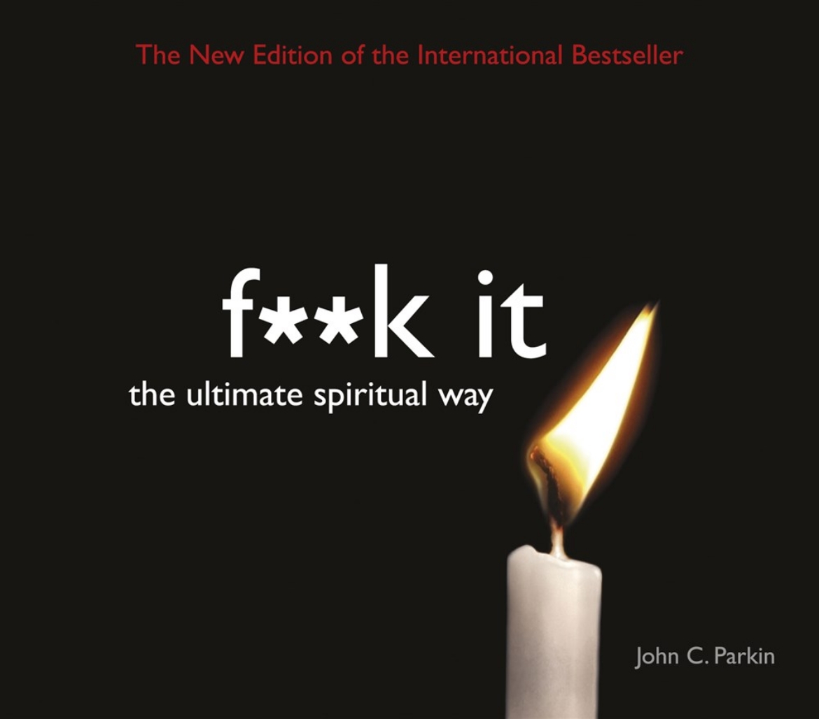 Picture of Fuck it - the ultimate spiritual way