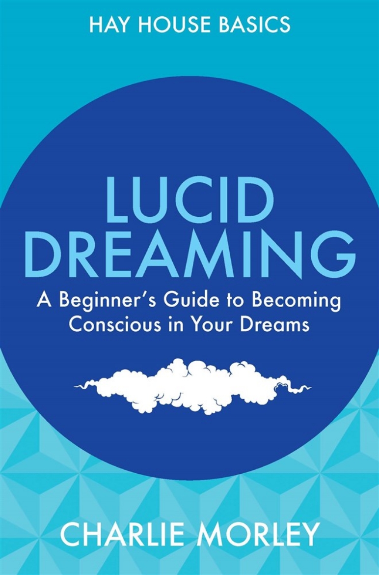 Picture of Lucid dreaming - a beginners guide to becoming conscious in your dreams