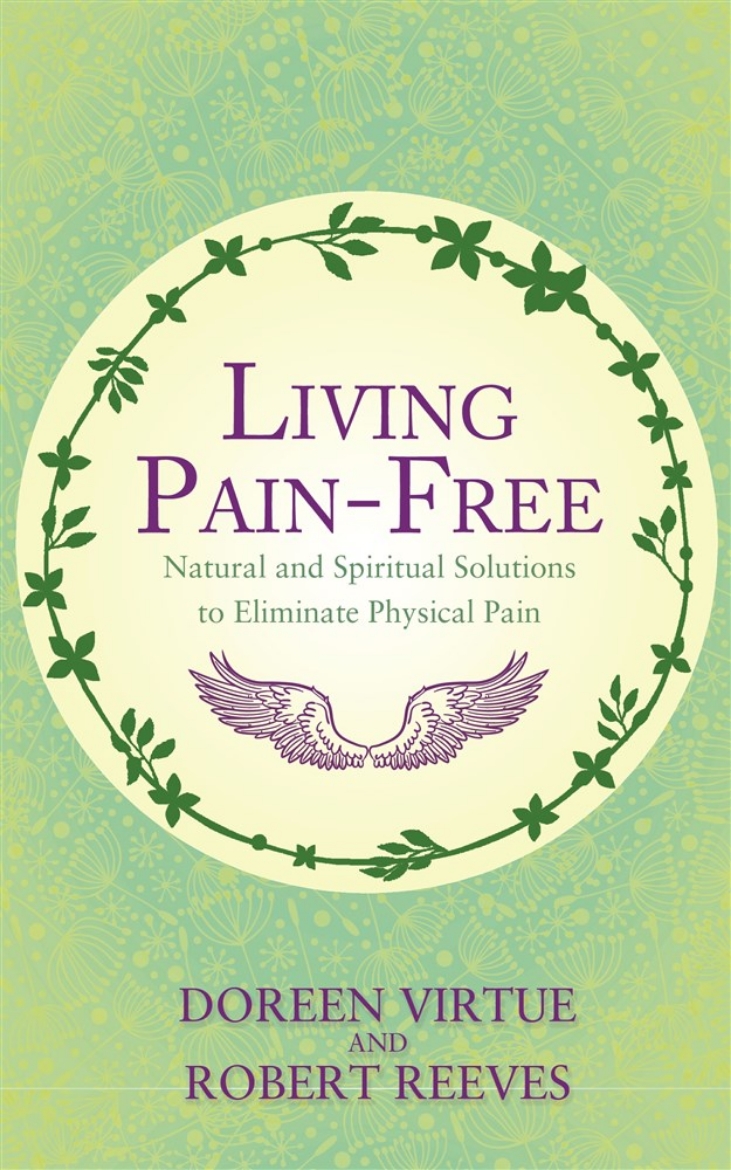 Picture of Living pain-free - natural and spiritual solutions to eliminate physical pa