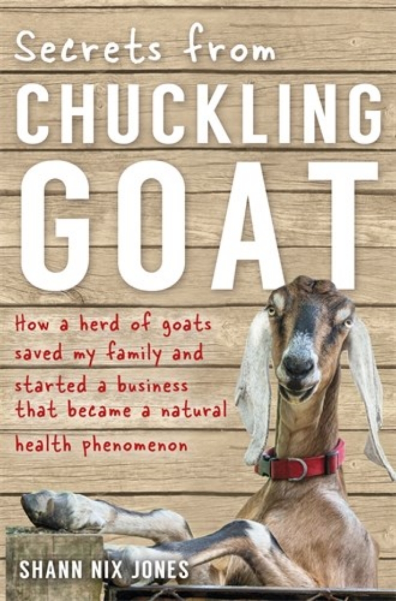 Picture of Secrets from chuckling goat - how a herd of goats saved my family and start