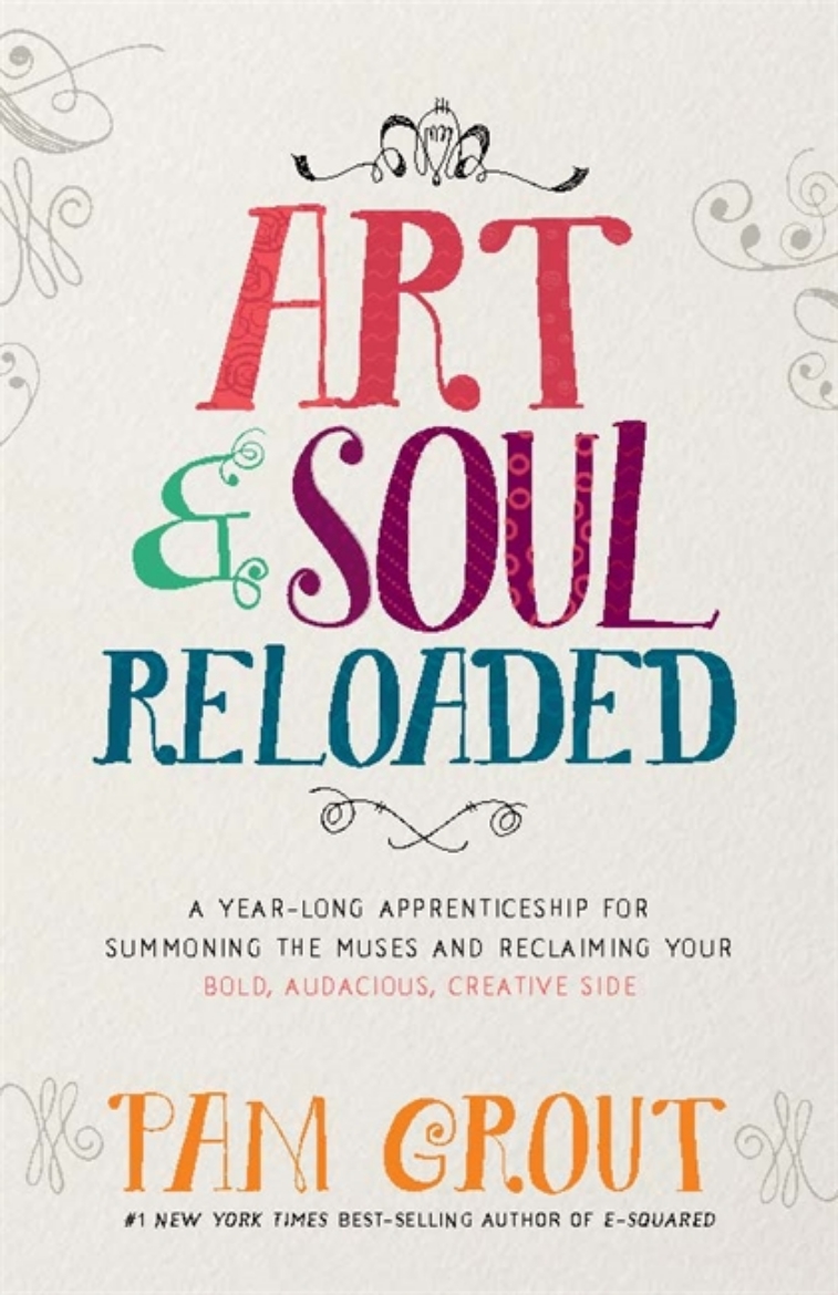 Picture of Art & soul, reloaded - a yearlong apprenticeship for summoning the muses an