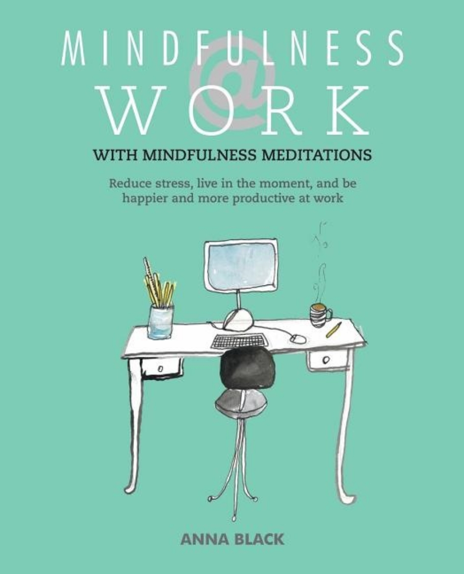 Picture of Mindfulness at work - reduce stress, live mindfully and be happier and more