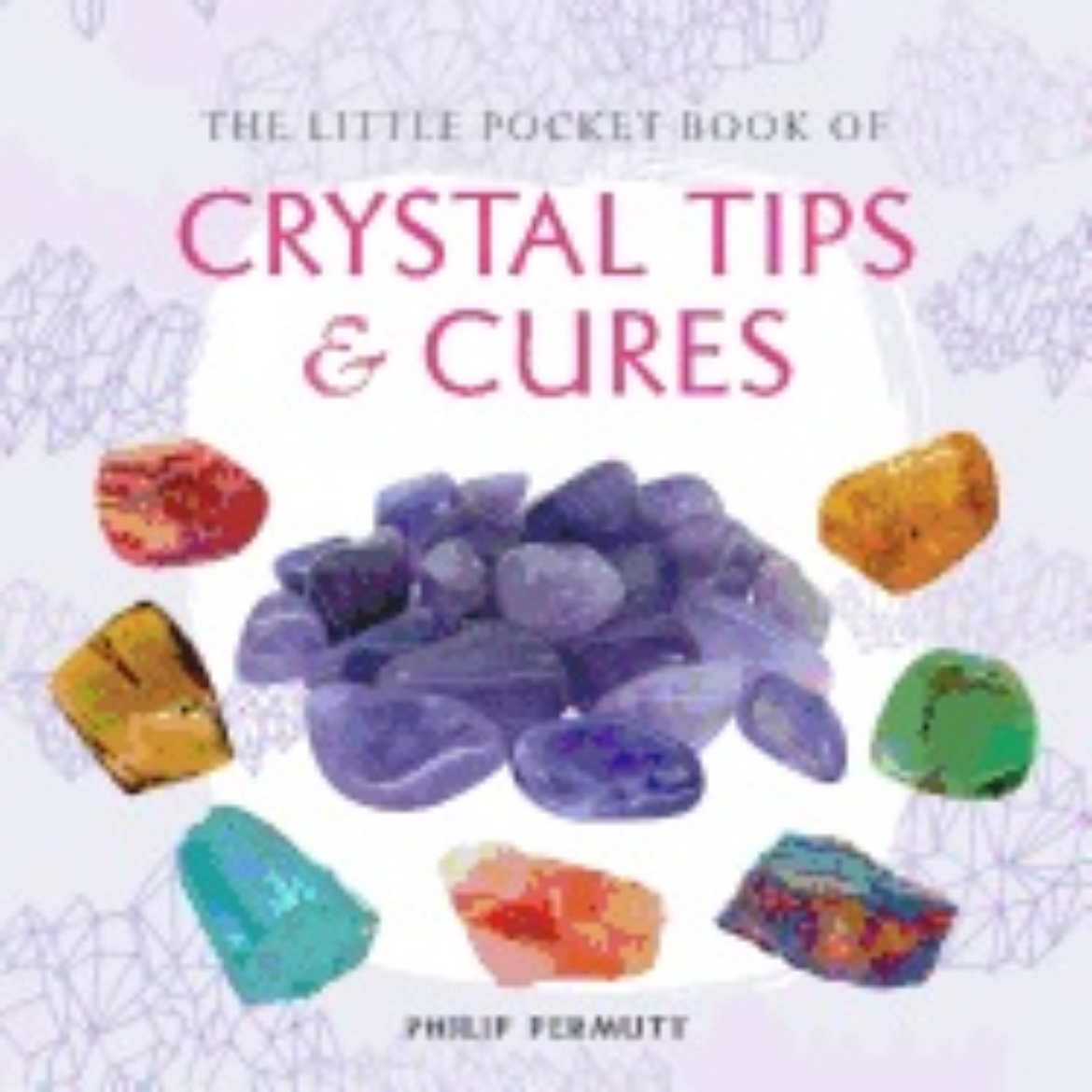 Picture of Little pocket book of crystal tips and cures