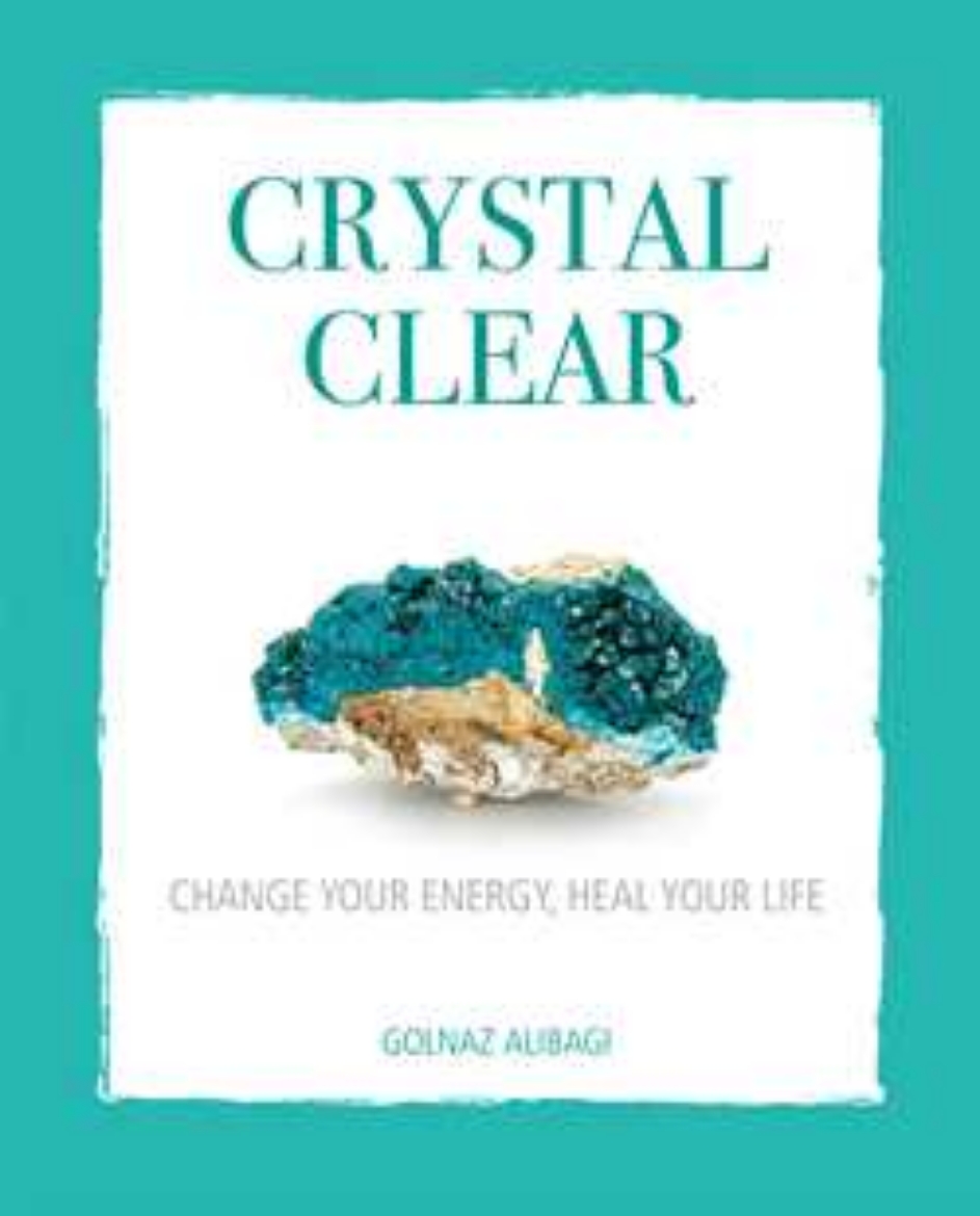 Picture of Crystal clear - change your energy, heal your life