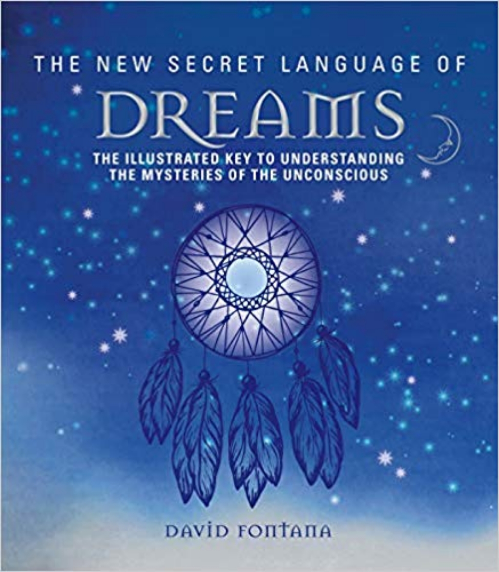 Picture of The New Secret Language of Dreams: The Illustrated Key to Understanding the Mysteries of the Unconscious