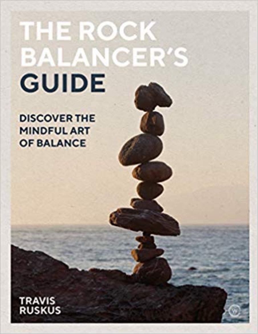 Picture of The Rock Balancer's Guide: Discover the Mindful Art of Balance