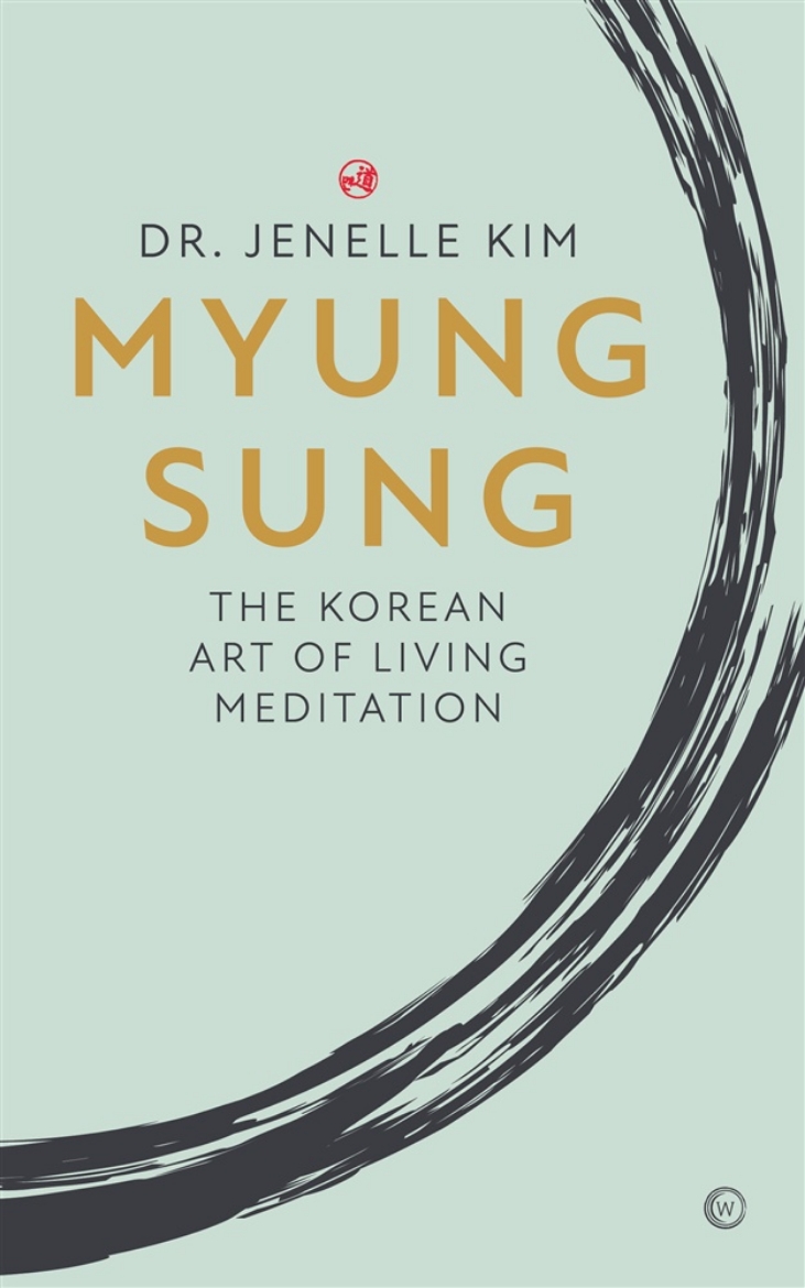Picture of Myung Sung : The Korean Art of Living Meditation