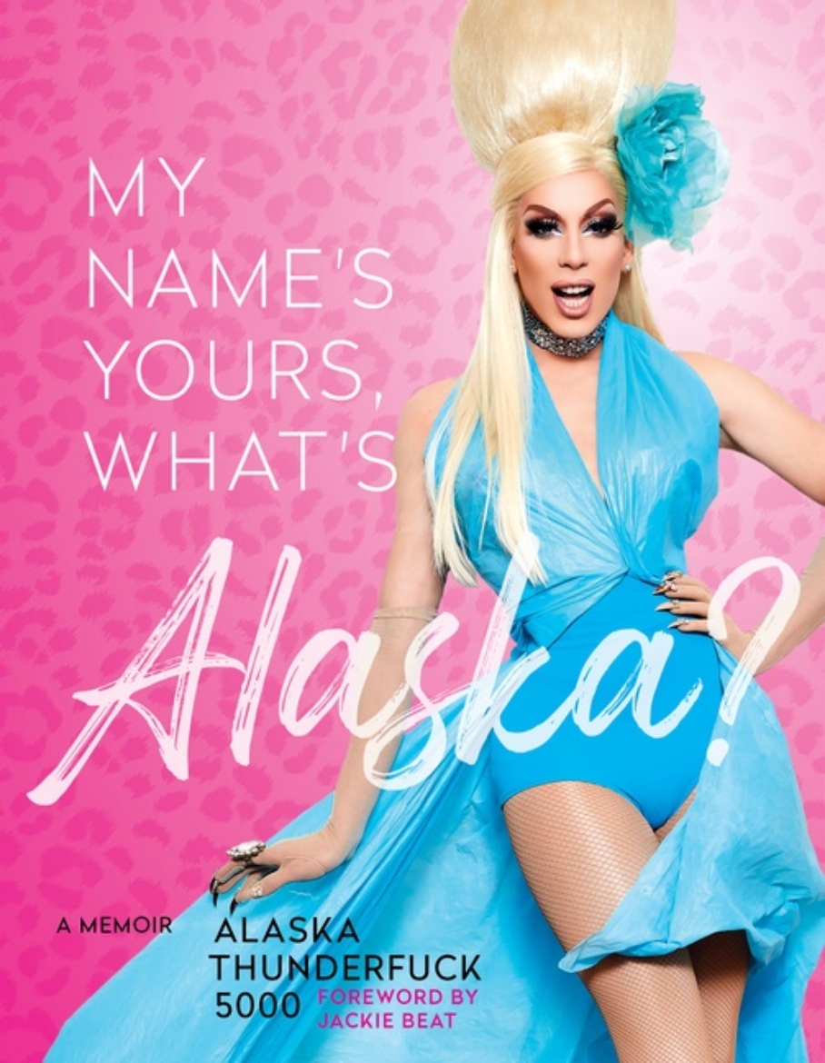 Picture of My Name's, Yours, What's Alaska?