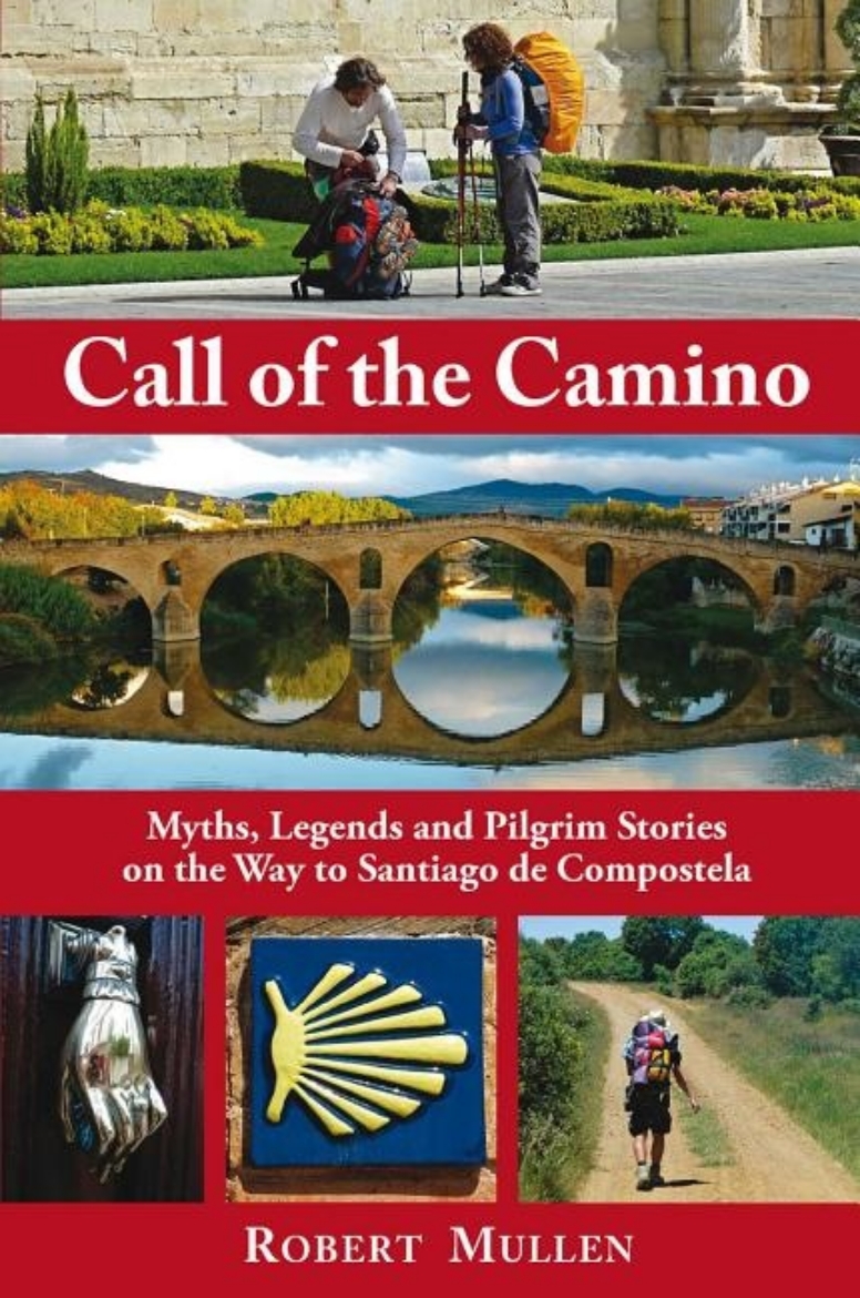Picture of Call of the camino - myths, legends and pilgrim stories on the way to santi