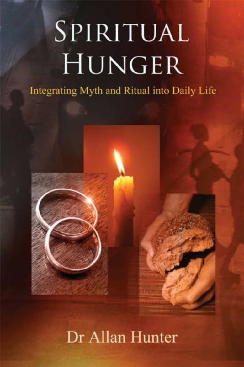 Picture of Spiritual Hunger: Integrating Myth & Ritual Into Daily Life