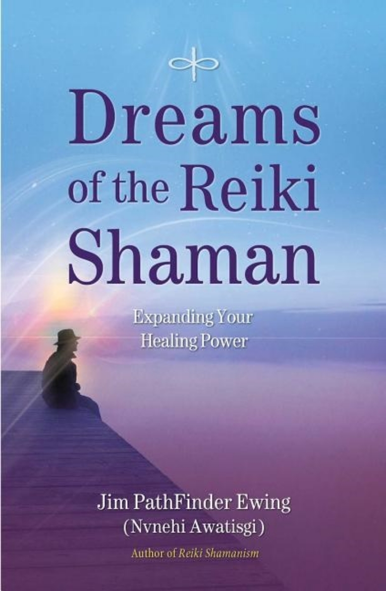 Picture of Dreams of the reiki shaman - expanding your healing power