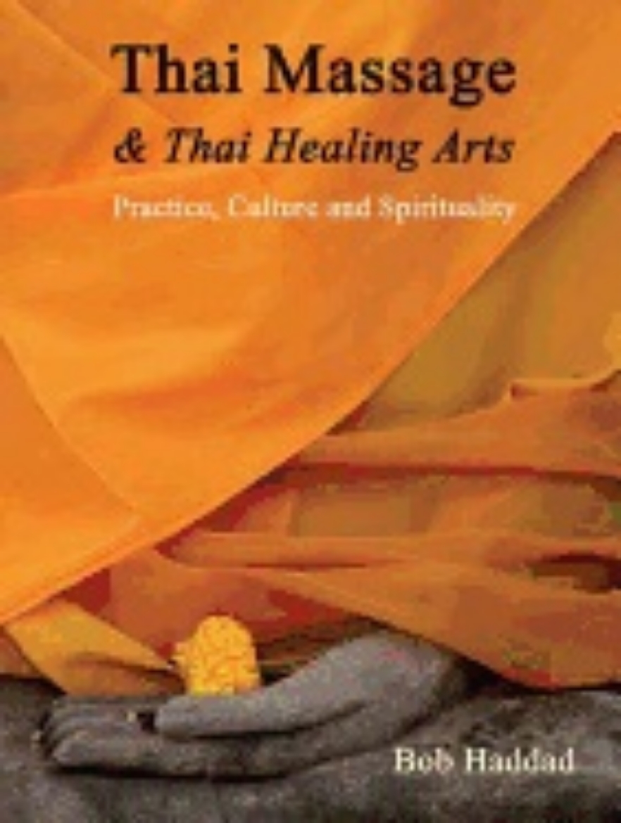 Picture of Thai Massage & Thai Healing Arts : Practice, Culture and Spirituality