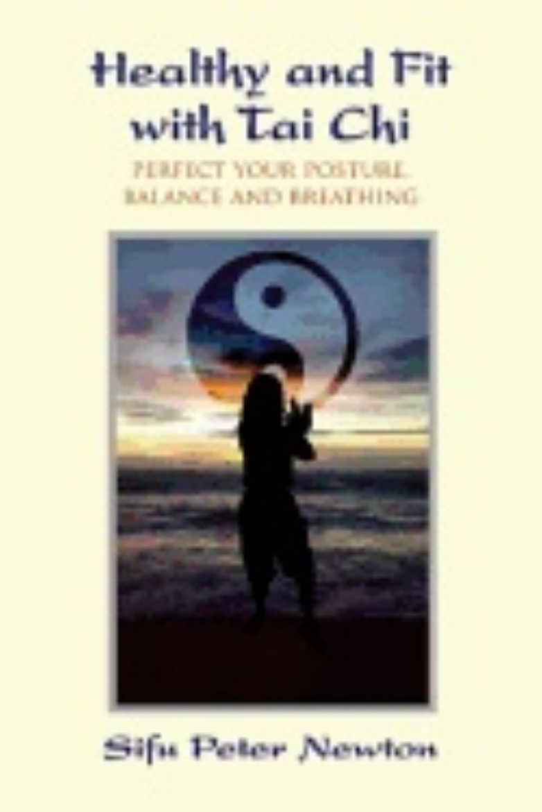 Picture of Healthy and fit with tai chi - perfect your posture, balance, and breathing