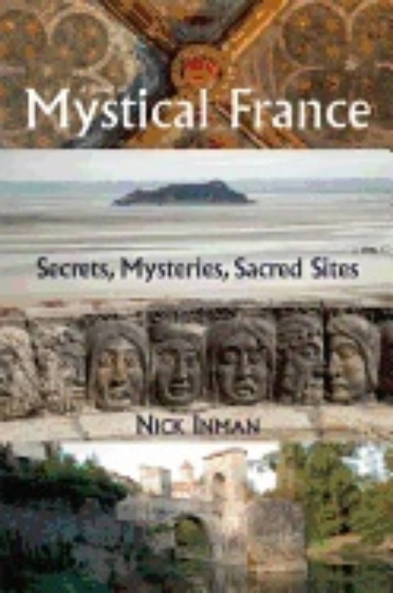 Picture of Guide to mystical france - secrets, mysteries, sacred sites