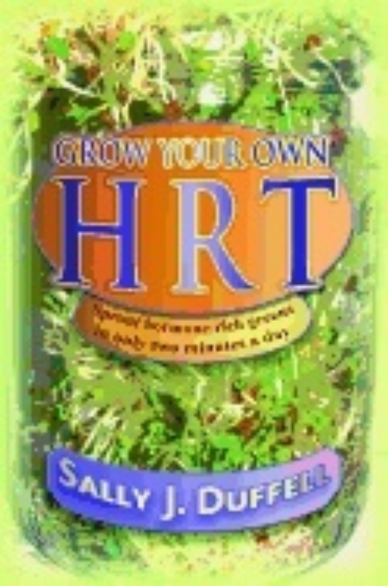 Picture of Grow your own hrt - sprout hormone-rich greens in only two minutes a day