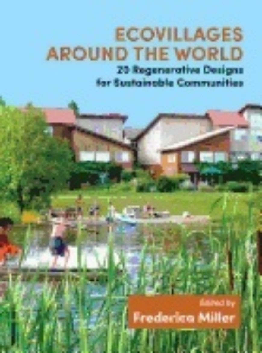 Picture of Ecovillages around the world - 20 regenerative designs for sustainable comm