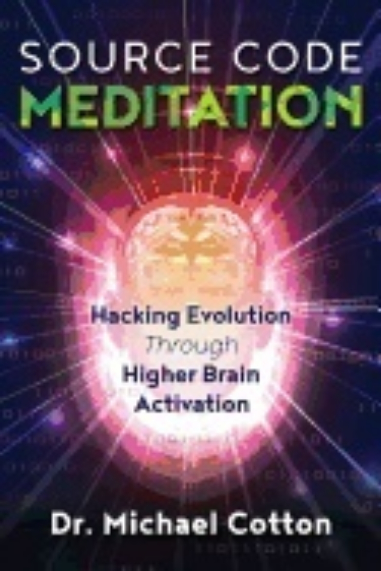 Picture of Source code meditation - hacking evolution through higher brain activation