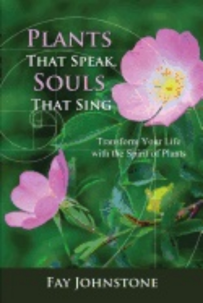 Picture of Plants that speak, souls that sing - transform your life with the spirit of