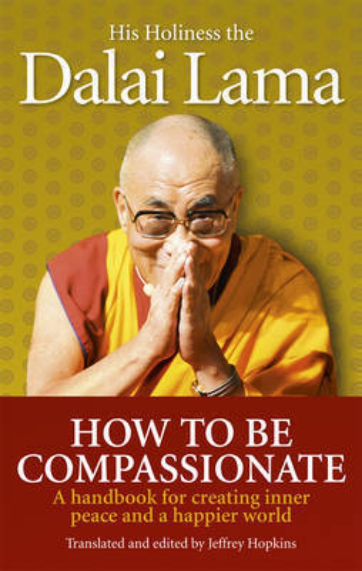 Picture of How to be compassionate - a handbook for creating inner peace and a happier