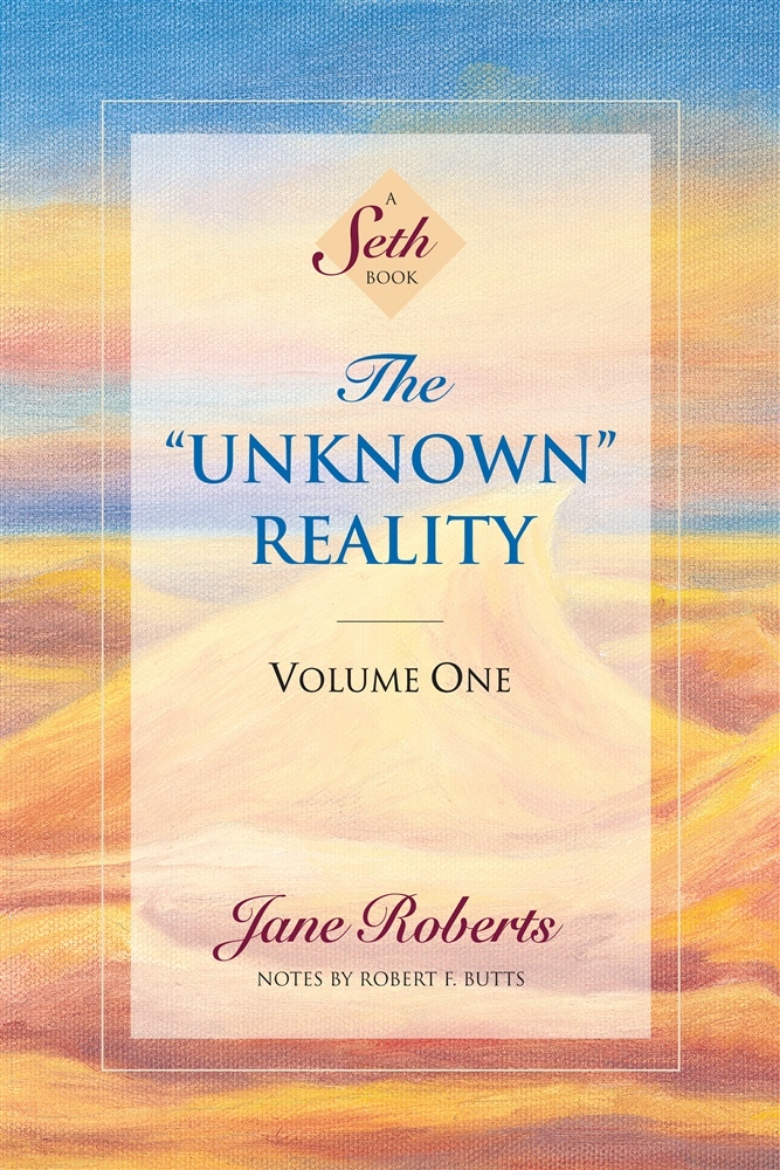 Picture of Unknown Reality, Vol.1--A Seth Book (Notes By Robert F. Butt