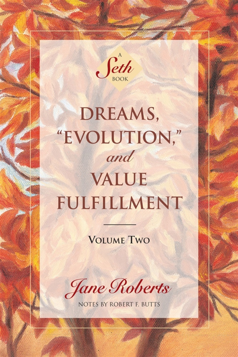 Picture of Dreams, "Evolution" And Value Fulfillment, Vol.2: A Seth Boo