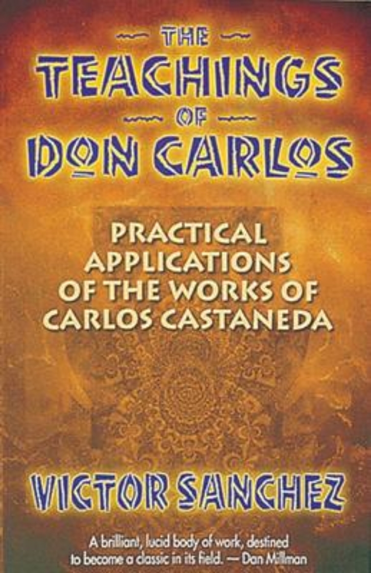 Picture of Teachings Of Don Carlos: Practical Applications Of The Works