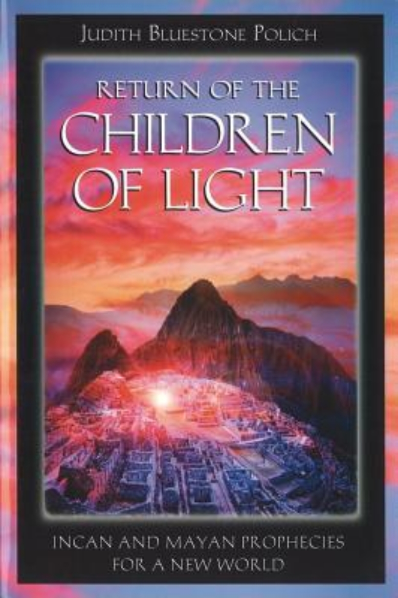 Picture of Return Of The Children Of Light: Incan & Mayan Prophecies For A New World