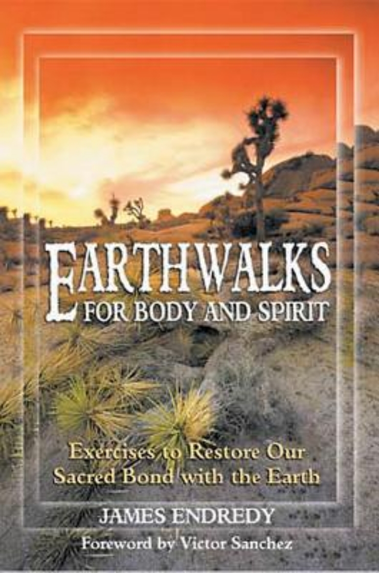 Picture of Earthwalks For Body & Spirit: Exercises To Restore Our Sacred Bond With The Earth