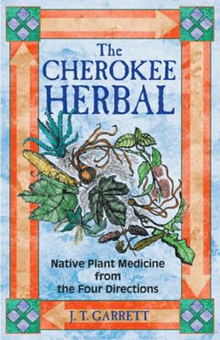 Picture of Cherokee Herbal: Native Plant Medicine From The Four Directions (8 B&W Illustrations)