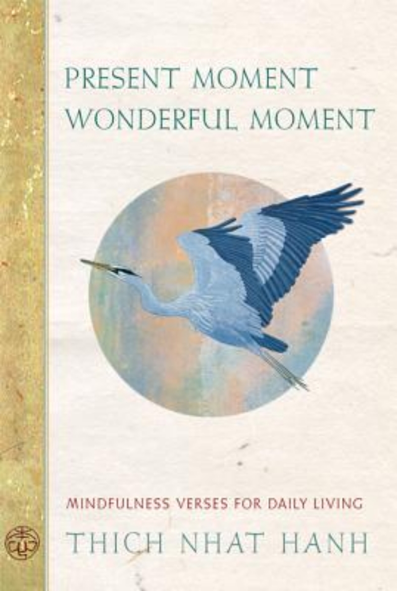 Picture of Present Moment, Wonderful Moment: Mindfulness Verses For Daily Living (2nd Edition)