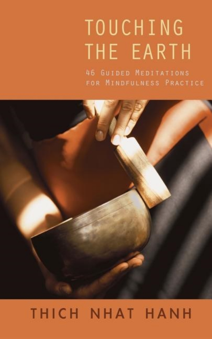 Picture of Touching The Earth: Guided Meditations For Mindfulness Practice (2nd Edition)