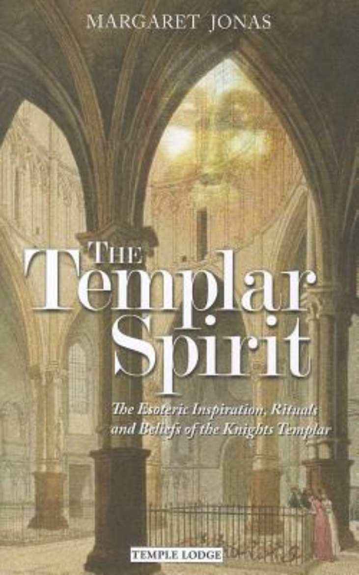 Picture of Templar spirit - the esoteric inspiration, rituals and beliefs of the knigh