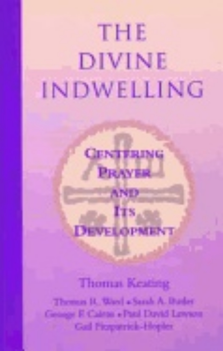 Picture of Divine Indwelling : Centering Prayer and Its Development